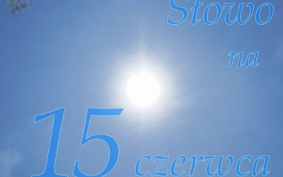 Medytacja tygodnia Niedziela Trójcy Świętej, rok C 15 czerwca 2025 r.
